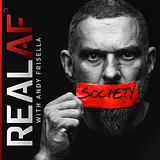 REAL AF with Andy Frisella podcast artwork