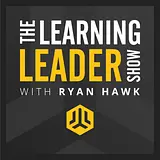 The Learning Leader Show With Ryan Hawk podcast artwork