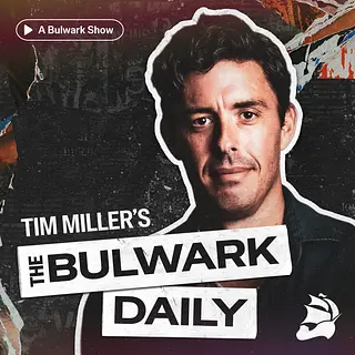 The Bulwark Daily podcast artwork