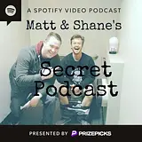 Matt and Shane's Secret Podcast podcast artwork