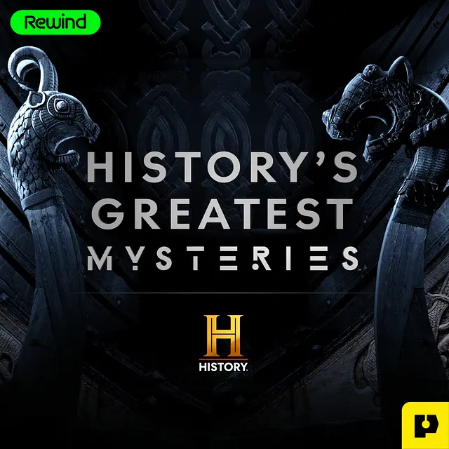 History's Greatest Mysteries podcast artwork