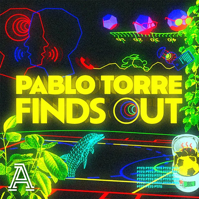 Pablo Torre Finds Out podcast artwork