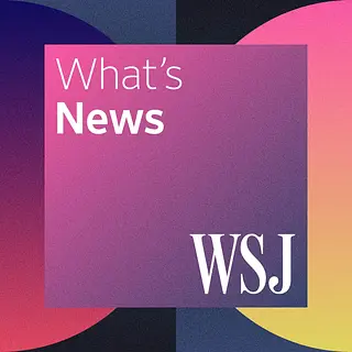WSJ What’s News podcast artwork