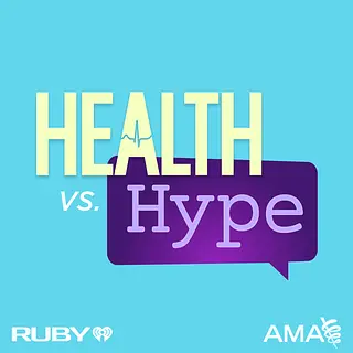 Health vs Hype with the American Medical Association podcast artwork