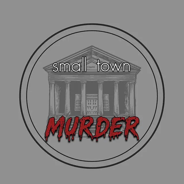 Small Town Murder podcast artwork