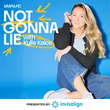 Not Gonna Lie with Kylie Kelce podcast artwork