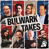 Bulwark Takes podcast artwork