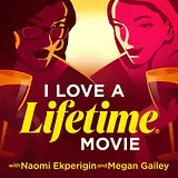 I Love A Lifetime Movie podcast artwork