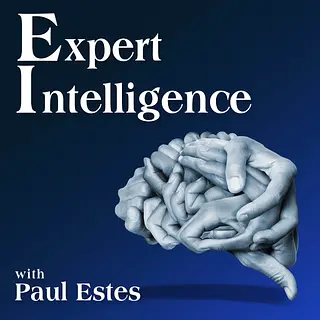 Expert Intelligence with Paul Estes podcast artwork