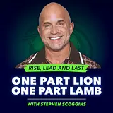 One Part Lion - One Part Lamb with Stephen Scoggins podcast artwork