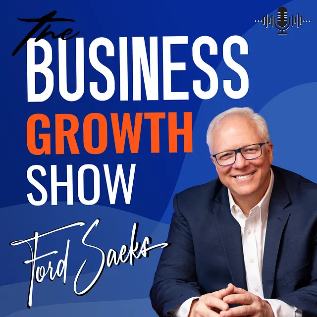 FORDIFY LIVE: The Business Growth Show with Ford Saeks podcast artwork