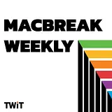 MacBreak Weekly (Audio) podcast artwork