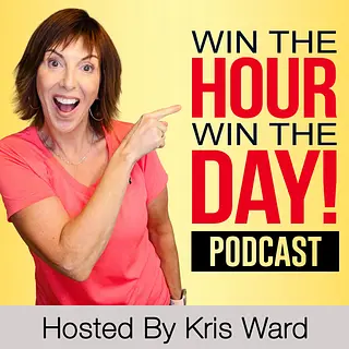 Win The Hour, Win The Day podcast artwork