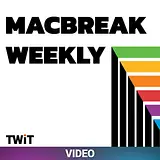 MacBreak Weekly (Video) podcast artwork