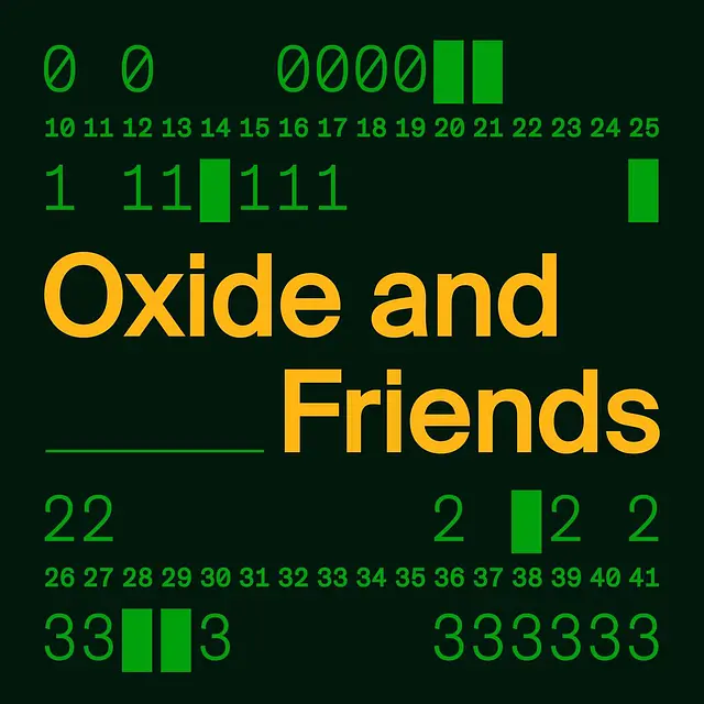 Oxide and Friends podcast artwork