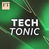 FT Tech Tonic podcast artwork