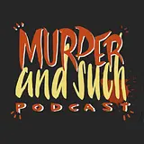 Murder and Such podcast artwork