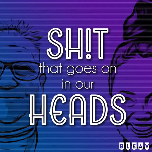 Sh!t That Goes On In Our Heads podcast artwork