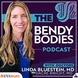 Bendy Bodies with Dr. Linda Bluestein podcast artwork