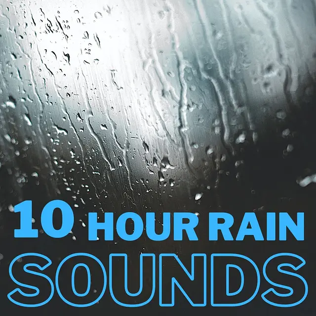 Rain Sounds - 10 Hours podcast artwork
