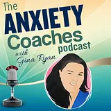 The Anxiety Coaches Podcast podcast artwork
