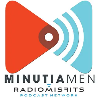 Minutia Men on Radio Misfits podcast artwork