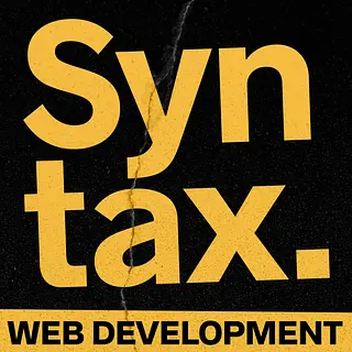 Syntax - Tasty Web Development Treats podcast artwork