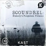 Scoundrel: History's Forgotten Villains podcast artwork