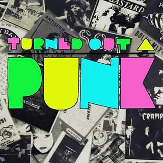 Turned Out A Punk podcast artwork