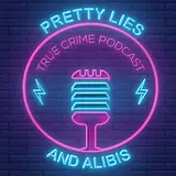 Pretty Lies And Alibis podcast artwork