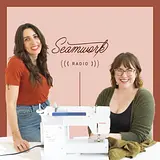 Seamwork Radio: Sewing and Creativity podcast artwork