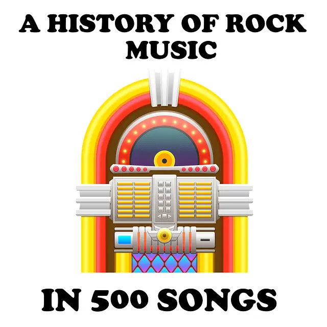 A History of Rock Music in 500 Songs podcast artwork