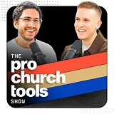 The Pro Church Tools Show with Brady Shearer podcast artwork