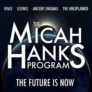 The Micah Hanks Program podcast artwork