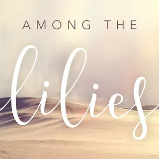 Among The Lilies podcast artwork