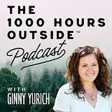 The 1000 Hours Outside Podcast podcast artwork