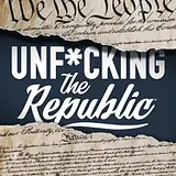 Unf*cking The Republic podcast artwork