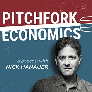 Pitchfork Economics with Nick Hanauer podcast artwork