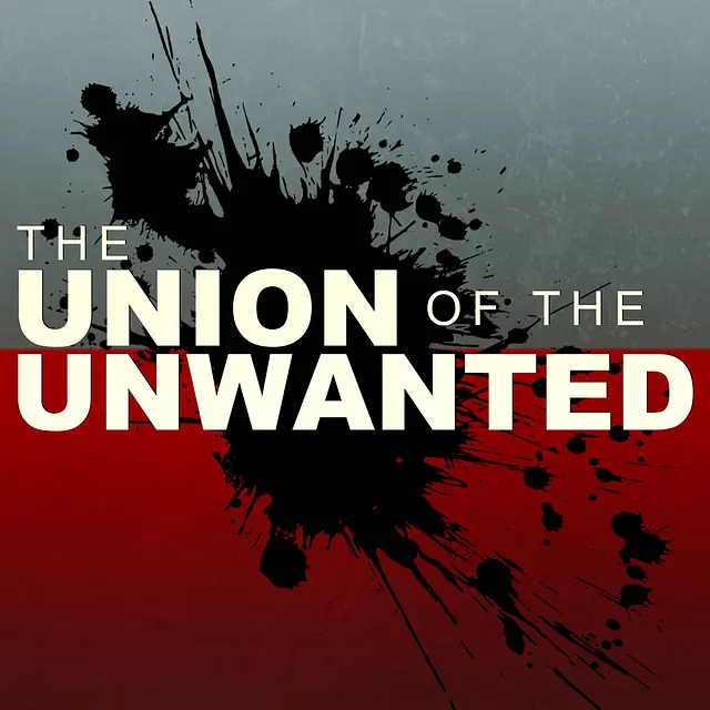 The Union of the Unwanted podcast artwork
