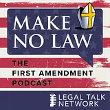 Make No Law: The First Amendment Podcast podcast artwork