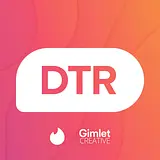 DTR - The Official Tinder Podcast podcast artwork