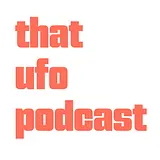 That UFO Podcast podcast artwork