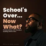 School’s Over...Now What? podcast artwork