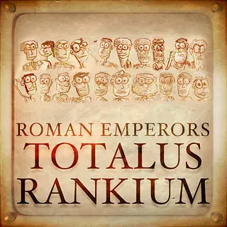 Roman Emperors: Totalus Rankium podcast artwork
