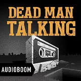 Dead Man Talking podcast artwork