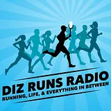 Diz Runs Radio: Running, Life, & Everything In Between podcast artwork