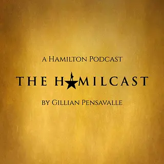 The Hamilcast: A Hamilton Podcast podcast artwork