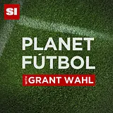 Planet Fútbol with Grant Wahl podcast artwork